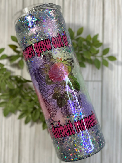 20 Ounce Skinny glitter Tumbler-Flowers grow out of the darkest moments